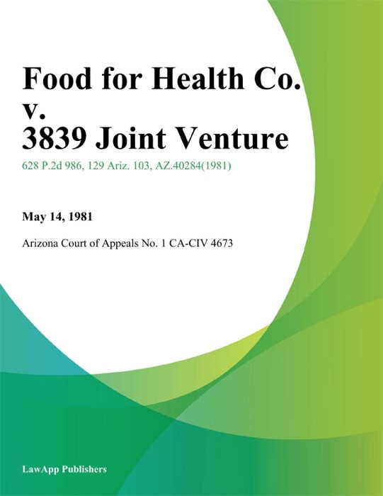 Food For Health Co. V. 3839 Joint Venture