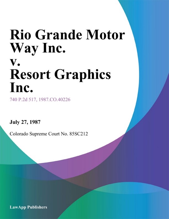 Rio Grande Motor Way Inc. v. Resort Graphics Inc.