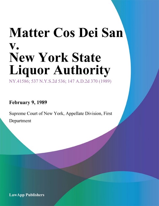 Matter Cos Dei San v. New York State Liquor Authority