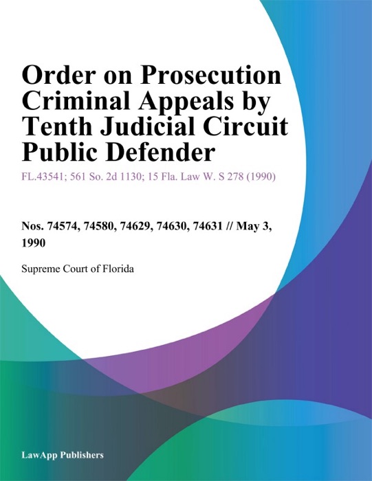 Order On Prosecution Criminal Appeals By Tenth Judicial Circuit Public Defender