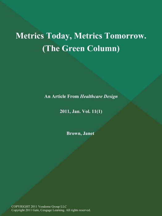 Metrics Today, Metrics Tomorrow (The Green Column)