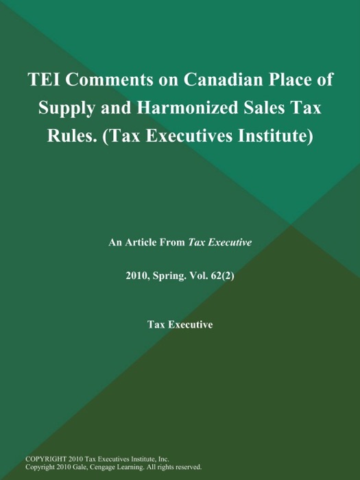 TEI Comments on Canadian Place of Supply and Harmonized Sales Tax Rules (Tax Executives Institute)