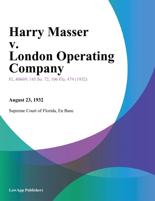 Harry Masser v. London Operating Company