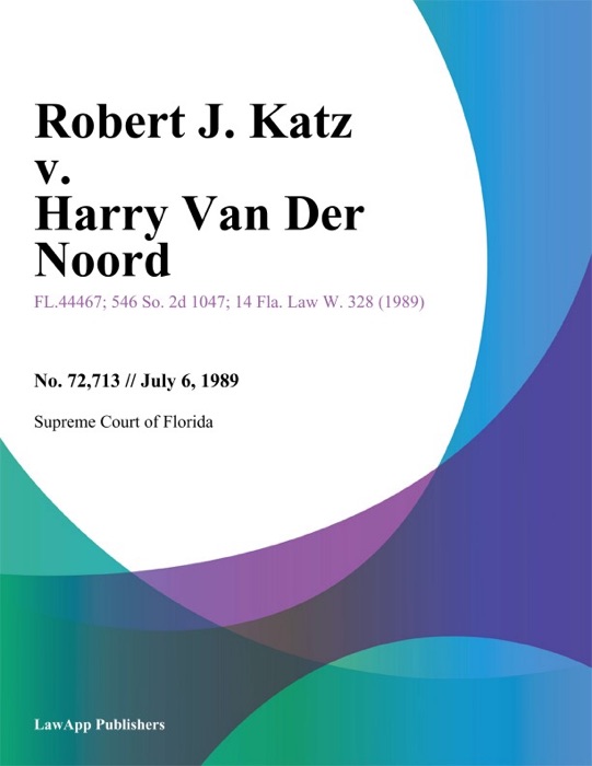 Robert J. Katz v. Harry Van Der Noord