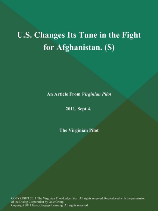 U.S. Changes Its Tune in the Fight for Afghanistan (S)