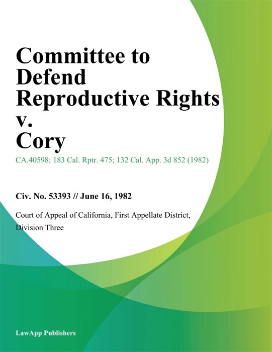 Committee To Defend Reproductive Rights v. Cory