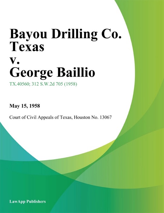 Bayou Drilling Co. Texas v. George Baillio