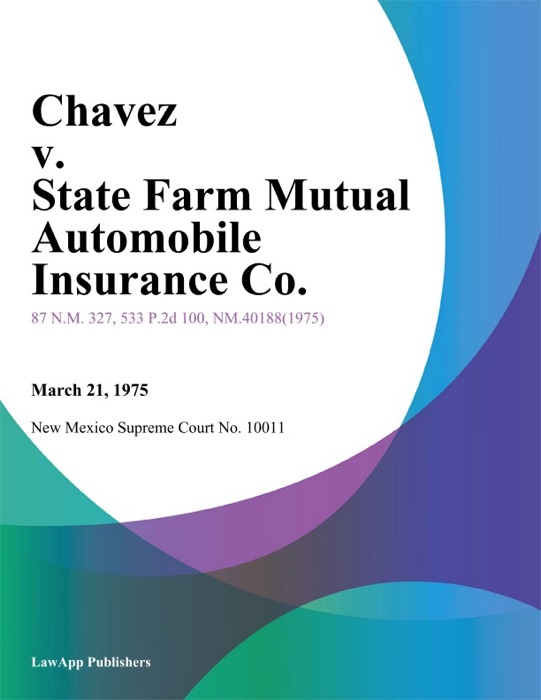 Chavez v. State Farm Mutual Automobile Insurance Co.