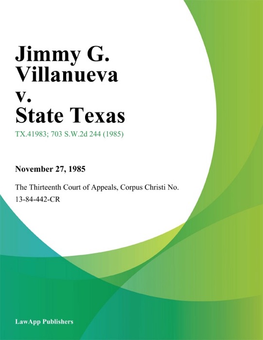 Jimmy G. Villanueva v. State Texas