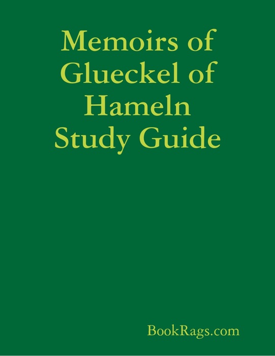 Memoirs of Glueckel of Hameln Study Guide