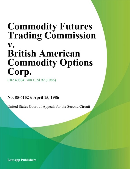Commodity Futures Trading Commission v. British American Commodity Options Corp.