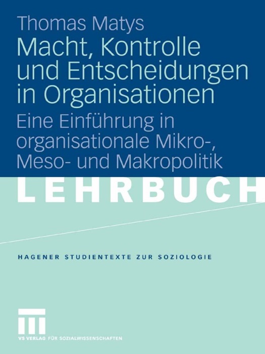 Macht, Kontrolle und Entscheidungen in Organisationen