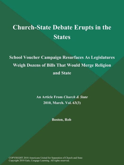 Church-State Debate Erupts in the States: School Voucher Campaign Resurfaces as Legislatures Weigh Dozens of Bills That Would Merge Religion and State