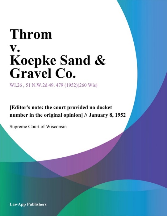 Throm v. Koepke Sand & Gravel Co.