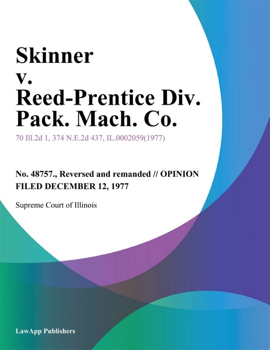 Skinner v. Reed-Prentice Div. Pack. Mach. Co.