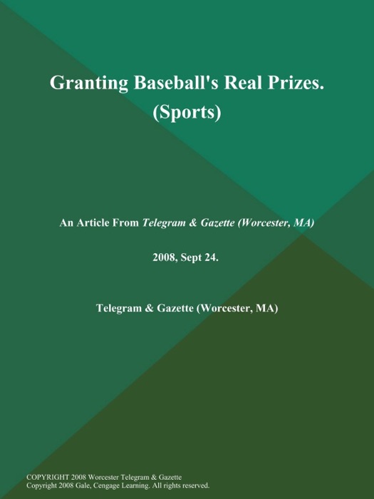 Granting Baseball's Real Prizes (Sports)