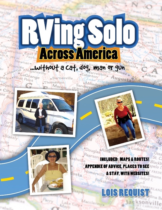 RVing Solo Across America . . . Without a Cat, Dog, Man, or Gun