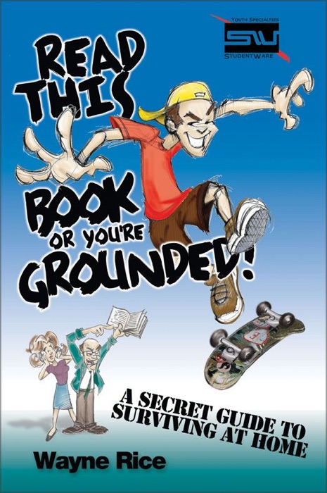 Read This Book or You're Grounded!