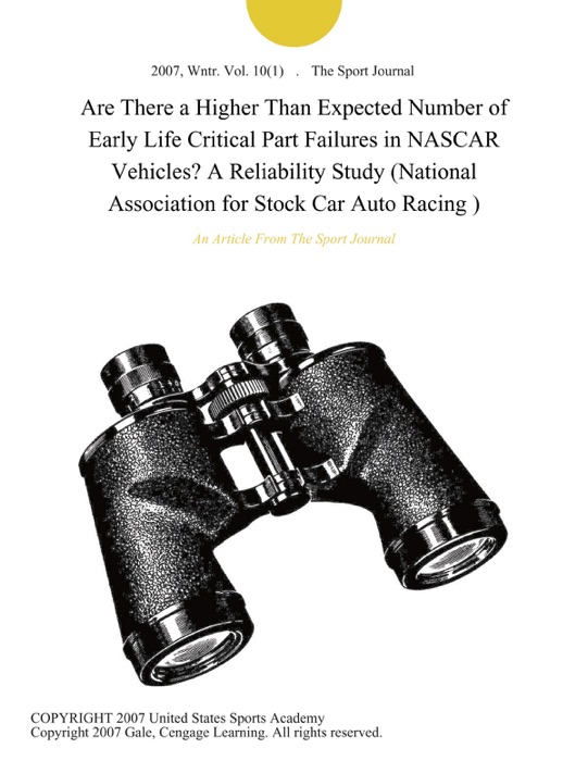 Are There a Higher Than Expected Number of Early Life Critical Part Failures in NASCAR Vehicles? A Reliability Study (National Association for Stock Car Auto Racing )