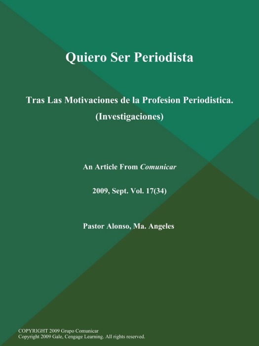 Quiero Ser Periodista: Tras Las Motivaciones de la Profesion Periodistica (Investigaciones)