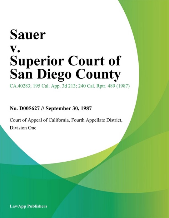 Sauer V. Superior Court Of San Diego County