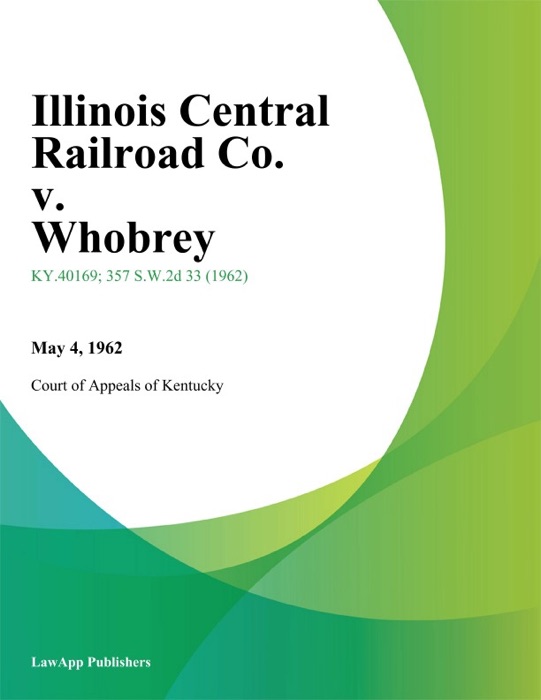 Illinois Central Railroad Co. v. Whobrey