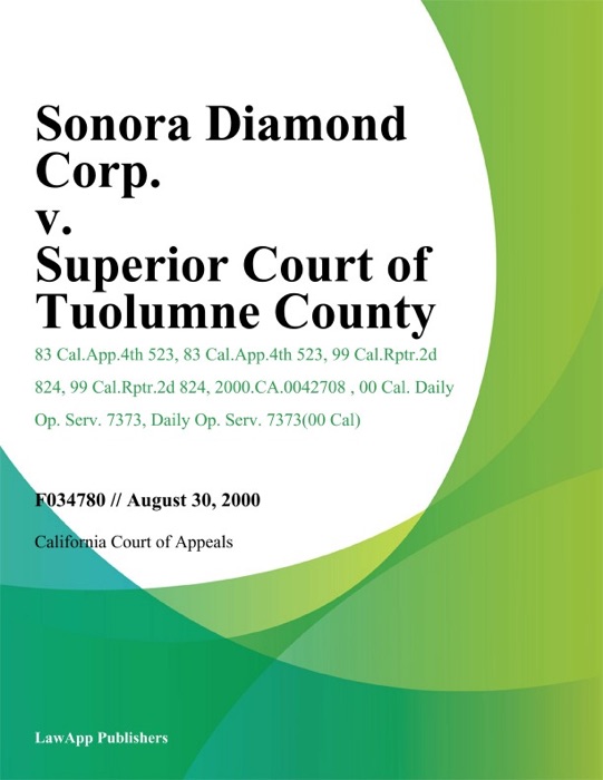 Sonora Diamond Corp. V. Superior Court Of Tuolumne County