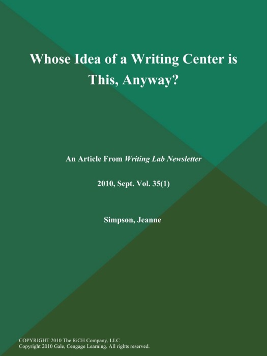Whose Idea of a Writing Center is This, Anyway?