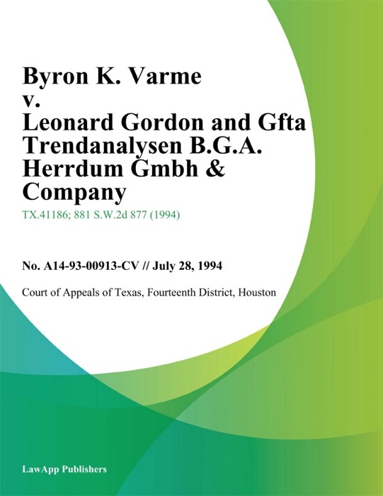 Byron K. Varme v. Leonard Gordon and Gfta Trendanalysen B.G.A. Herrdum Gmbh & Company
