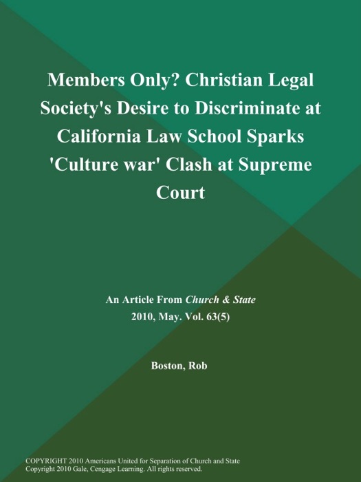 Members Only? Christian Legal Society's Desire to Discriminate at California Law School Sparks 'Culture war' Clash at Supreme Court