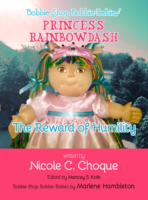 Bobbie Shop Bobbie-Babies' Princess Rainbowdash: The Reward of Humility
