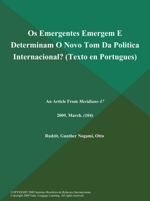 Os Emergentes Emergem E Determinam O Novo Tom Da Politica Internacional? (Texto en Portugues)