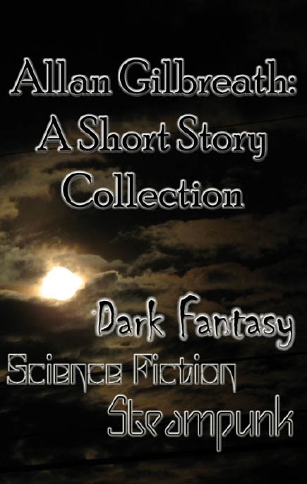 Allan Gilbreath: A Short Story Collection