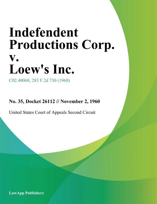 Indefendent Productions Corp. v. Loews Inc.