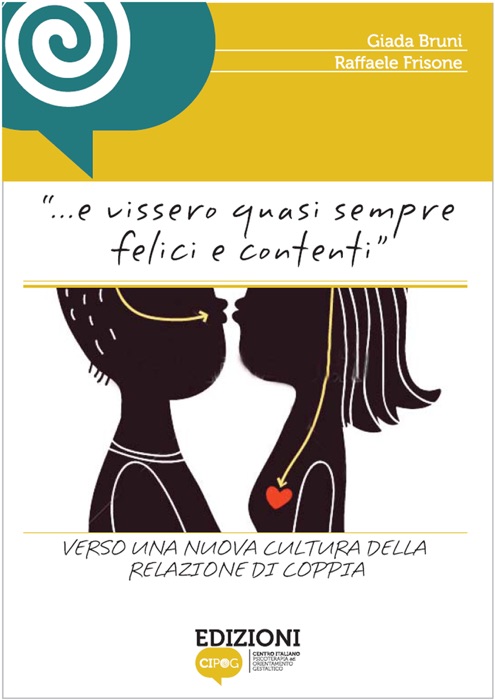 E Vissero Quasi Sempre Felici e Contenti.