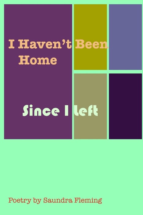 I Haven't Been Home Since I Left