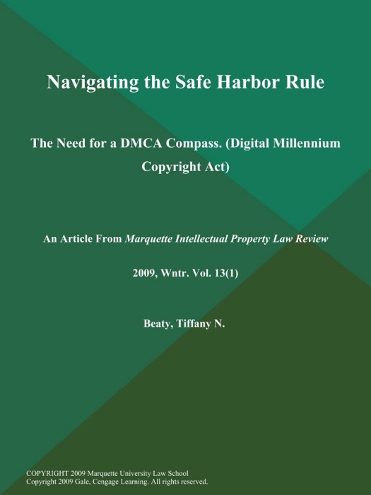 Navigating the Safe Harbor Rule: The Need for a DMCA Compass (Digital Millennium Copyright Act)