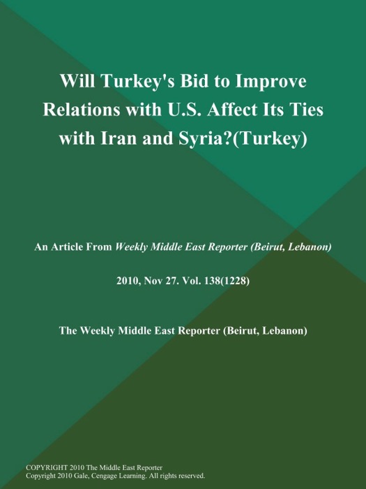 Will Turkey's Bid to Improve Relations with U.S. Affect Its Ties with Iran and Syria? (Turkey)