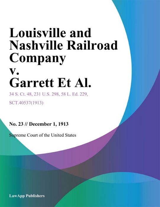 Louisville and Nashville Railroad Company v. Garrett Et Al.