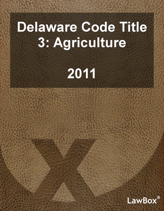 Delaware Code Title 3 2011