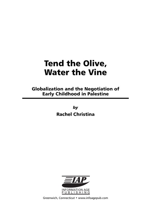 Tend the Olive, Water the Vine