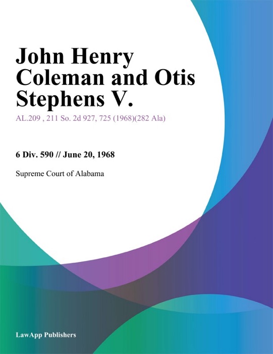 John Henry Coleman and Otis Stephens V.