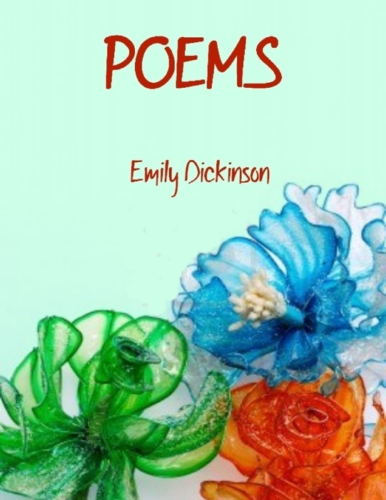 Poems by Emily Dickinson, Three Series (Illustrated)