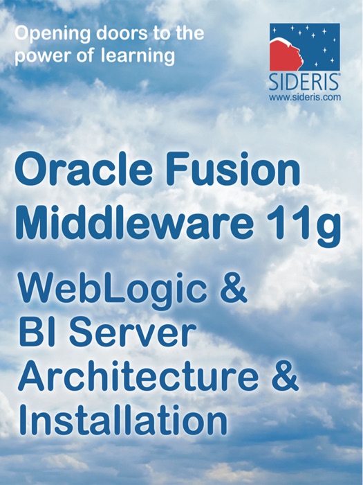 Oracle Fusion Middleware 11g WebLogic & BI Server Architecture & Installation