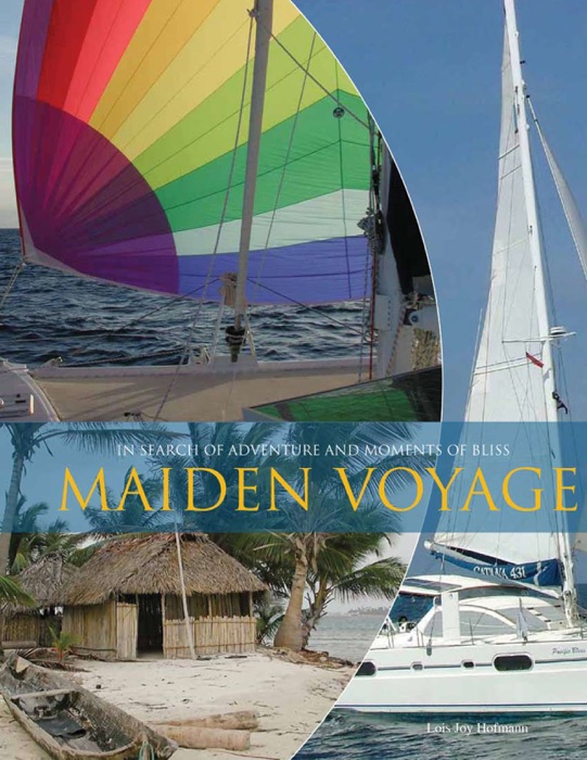 In Search of Adventure and Moments of Bliss: Maiden Voyage