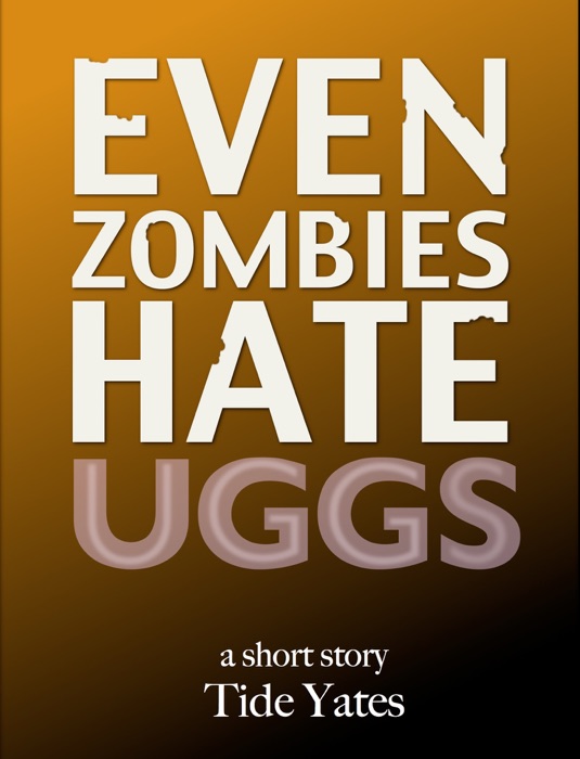 Even Zombies Hate Uggs
