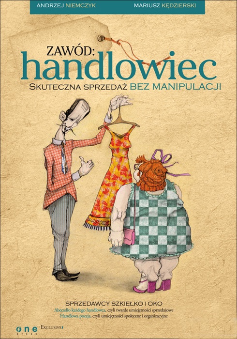 Zawód: handlowiec. Skuteczna sprzedaż bez manipulacji