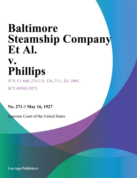Baltimore Steamship Company Et Al. v. Phillips