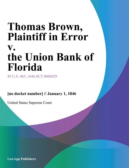 Thomas Brown, Plaintiff in Error v. the Union Bank of Florida