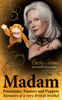 Madam - Prostitutes, Punters and Puppets - Becky Adams
